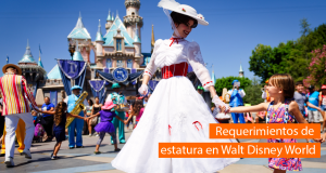 Requerimientos de Estatura de Walt Disney World