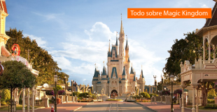 Todo sobre Magic Kingdom de Disney World Orlando (Parte 1)