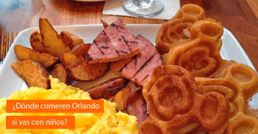 ¿Dónde comer en Orlando si vas con niños?