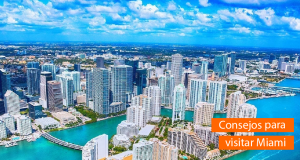 Consejos para visitar Miami
