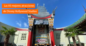 Las 05 mejores atracciones de Disney Hollywood Studios