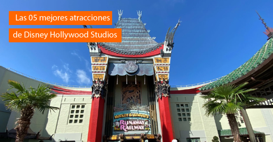 Las 05 mejores atracciones de Disney Hollywood Studios